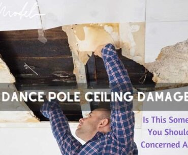 Dance Pole Ceiling Damage
