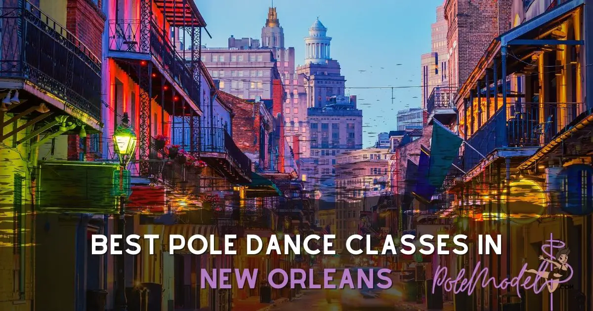 Best Pole Dance Classes In New Orleans