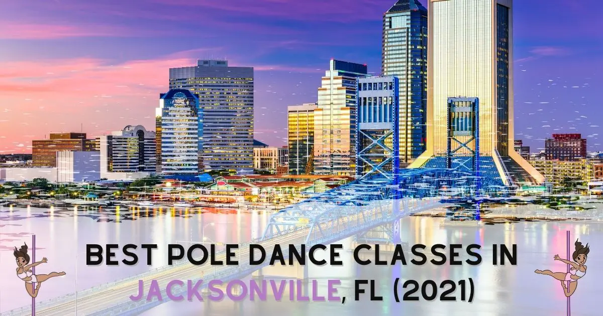 Best Pole Dance Classes in Jacksonville, FL (2021)