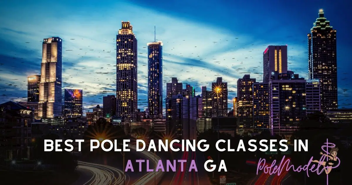 Best Pole Dance Classes In Atlanta