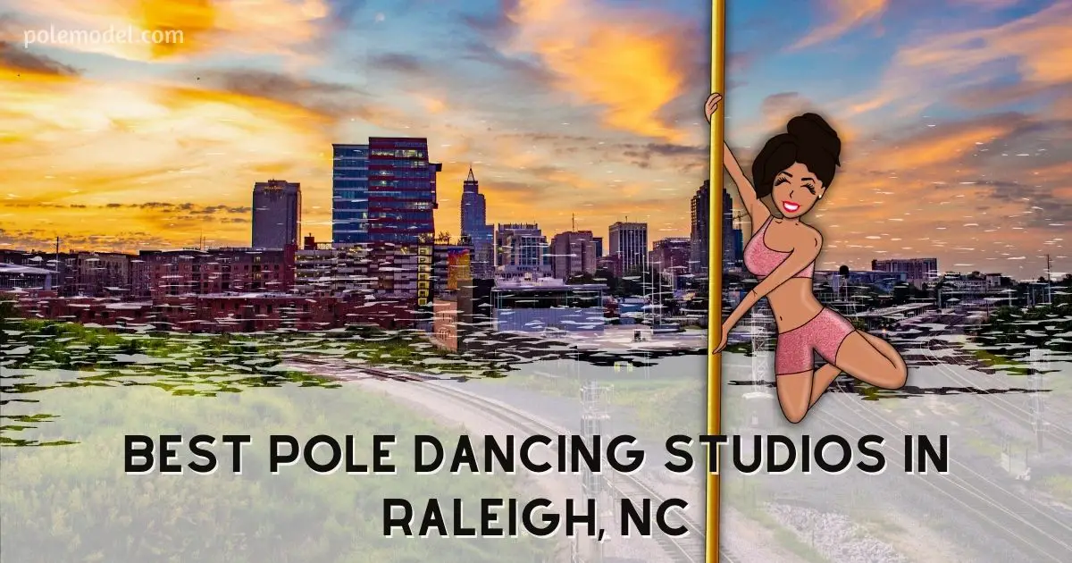 Best Pole Dancing Studios in Raleigh, NC (2021)