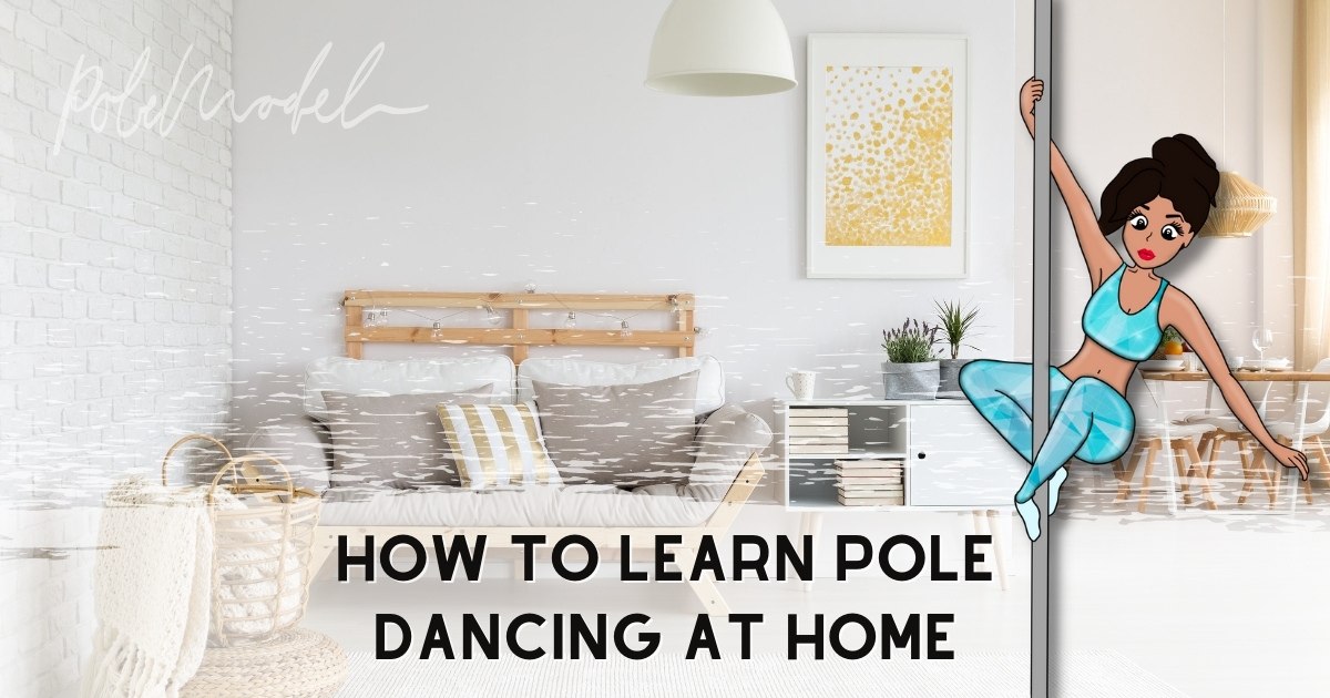 How to Learn Pole Dancing at Home