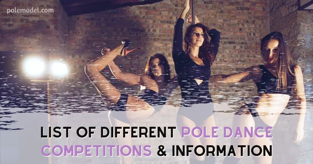 List Of Different Pole Dance Competitions & Information
