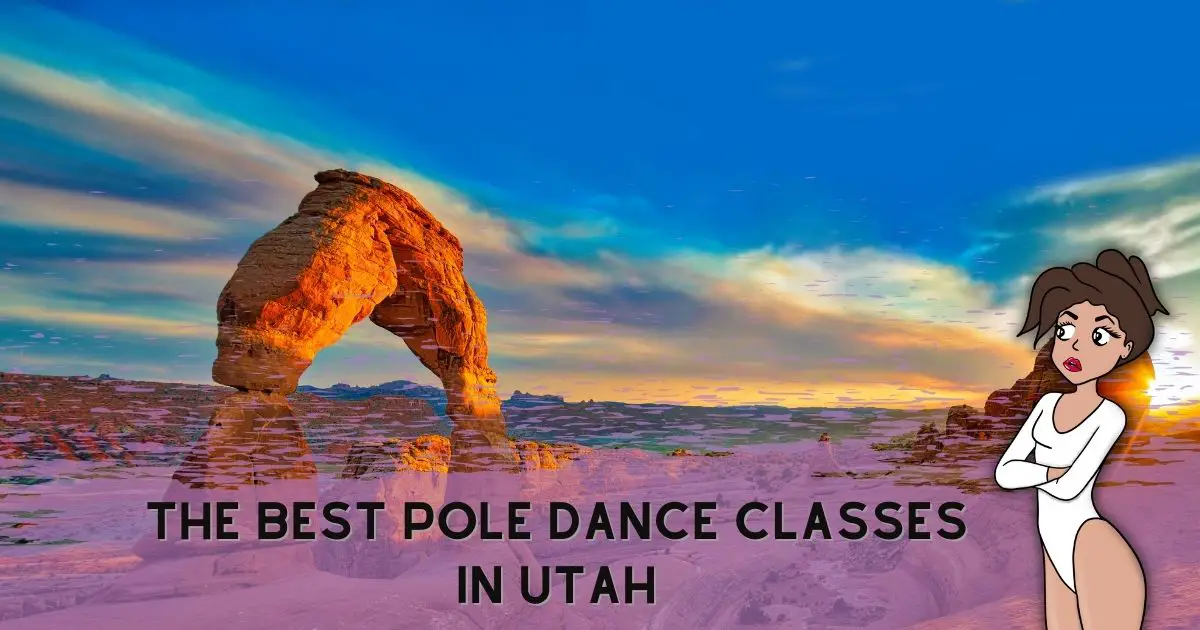 The Best Pole Dance Classes In Utah