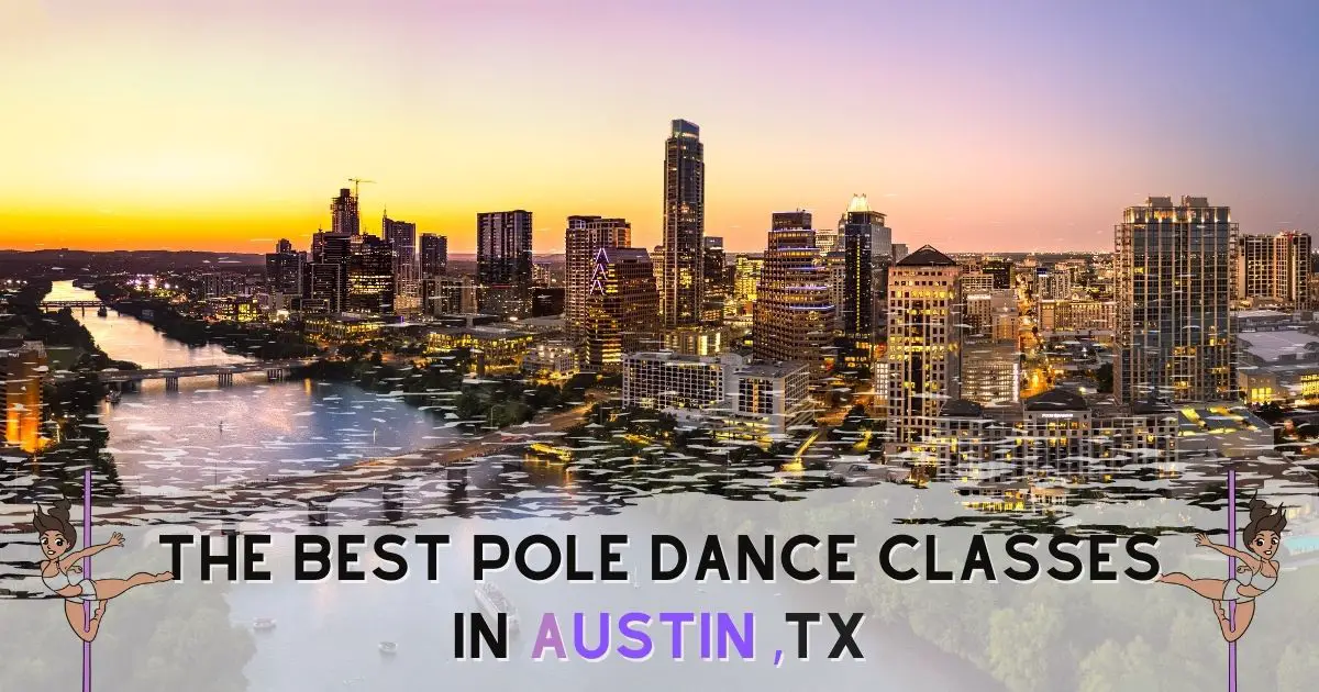 The Best Pole Dance Classes In austin tx