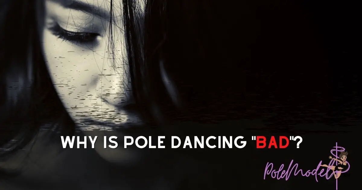 Why Is Pole Dancing Bad