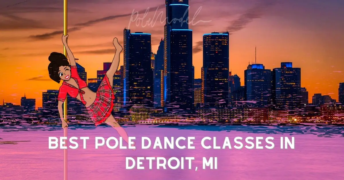 Best Pole Dance Classes In Detroit, MI