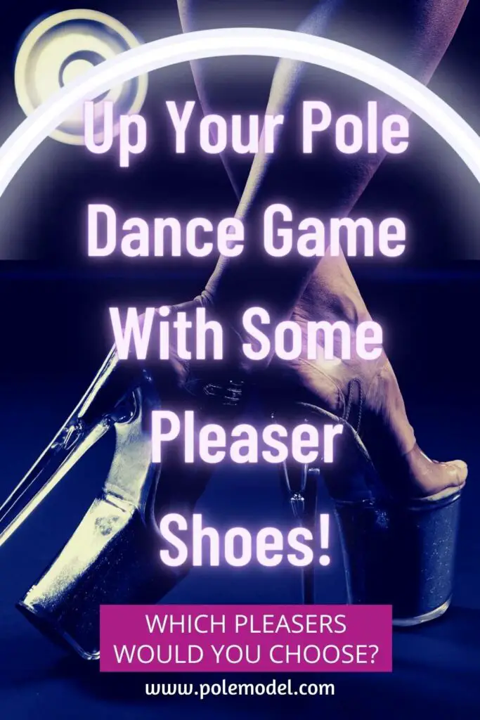 Up Your Pole Dance Game With Some Pleaser Shoes!