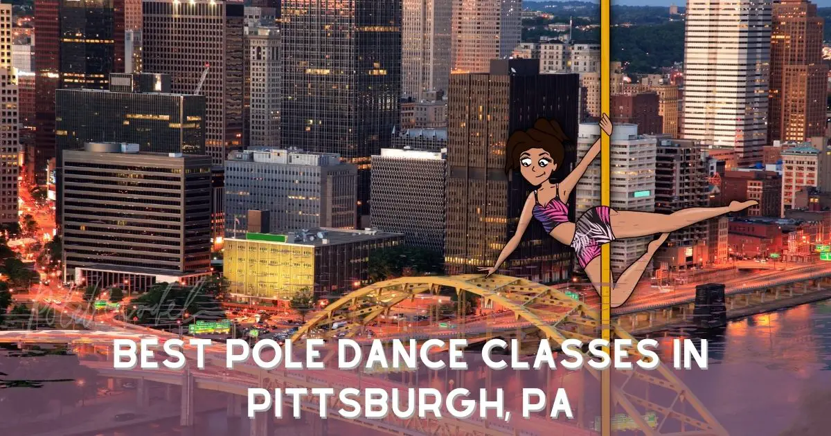 Best Pole Dance Classes In Pittsburgh, Pa