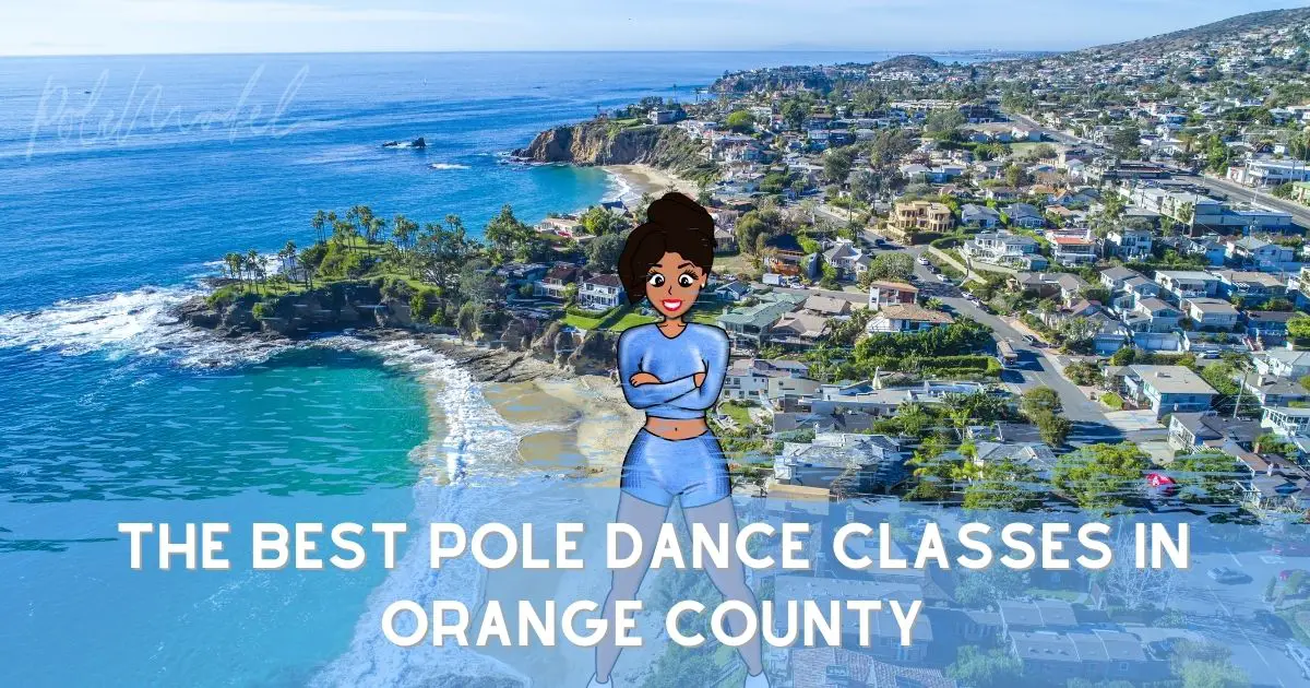The Best Pole Dance Classes In Orange County