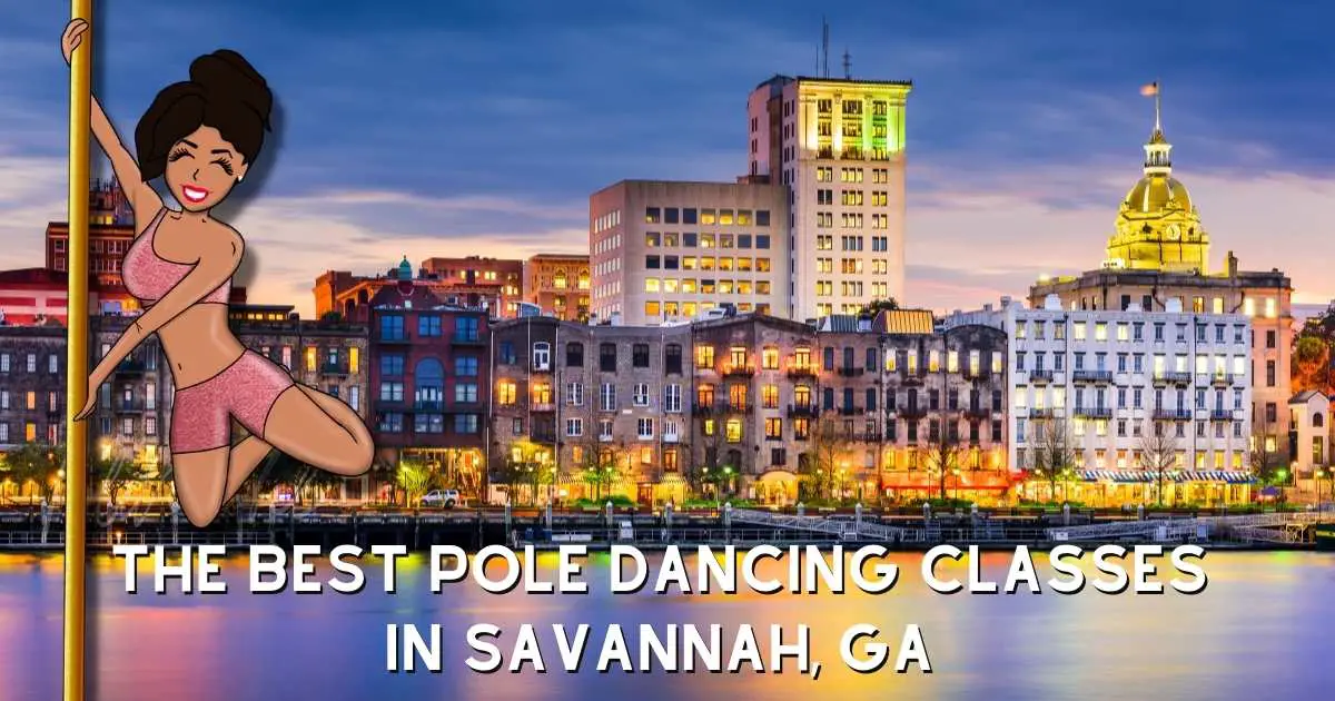 The Best Pole Dancing Classes In Savannah, GA