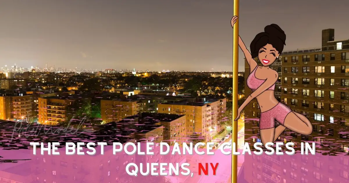 The Best Pole Dance Classes in Queens