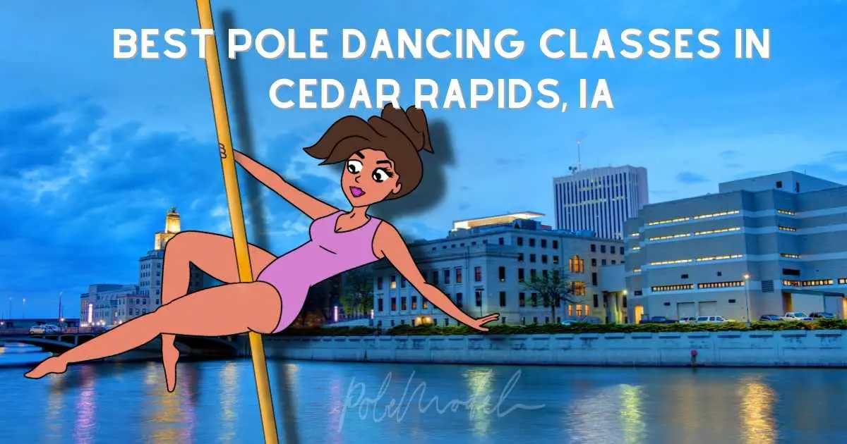 Best Pole Dancing Classes In Cedar Rapids, IA