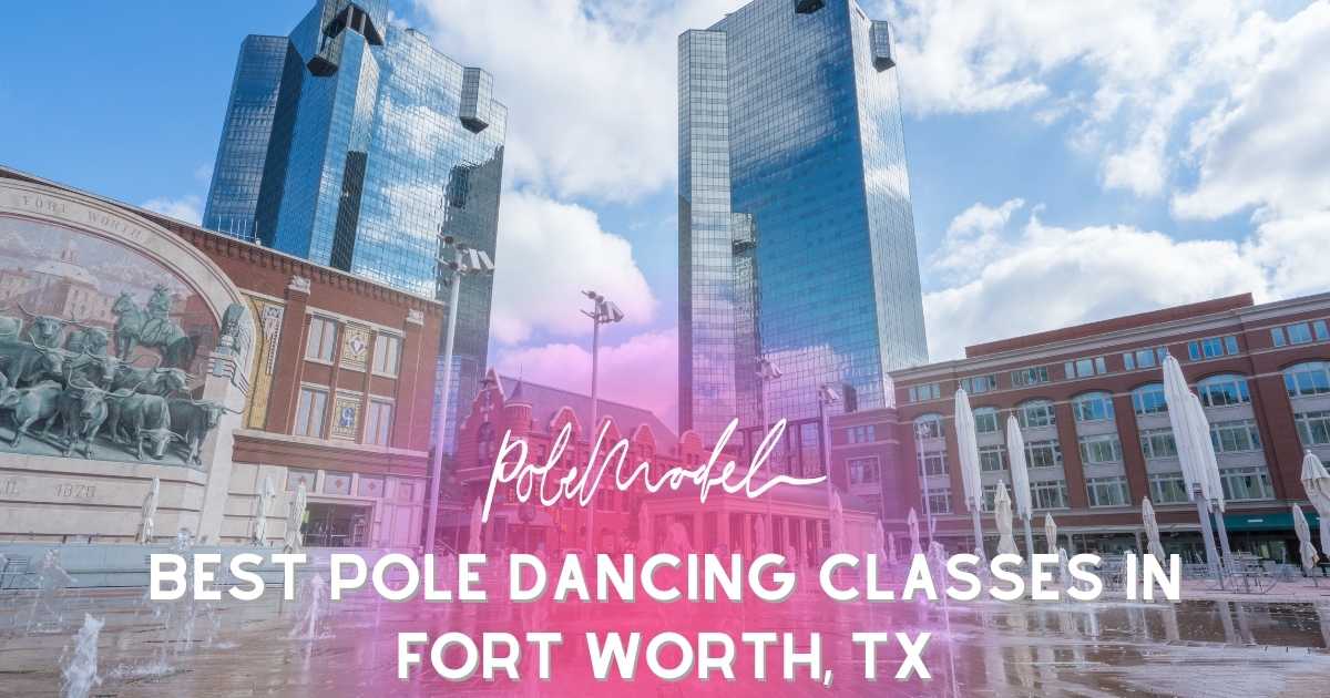 Pole Dancing Classes In Fort Worth