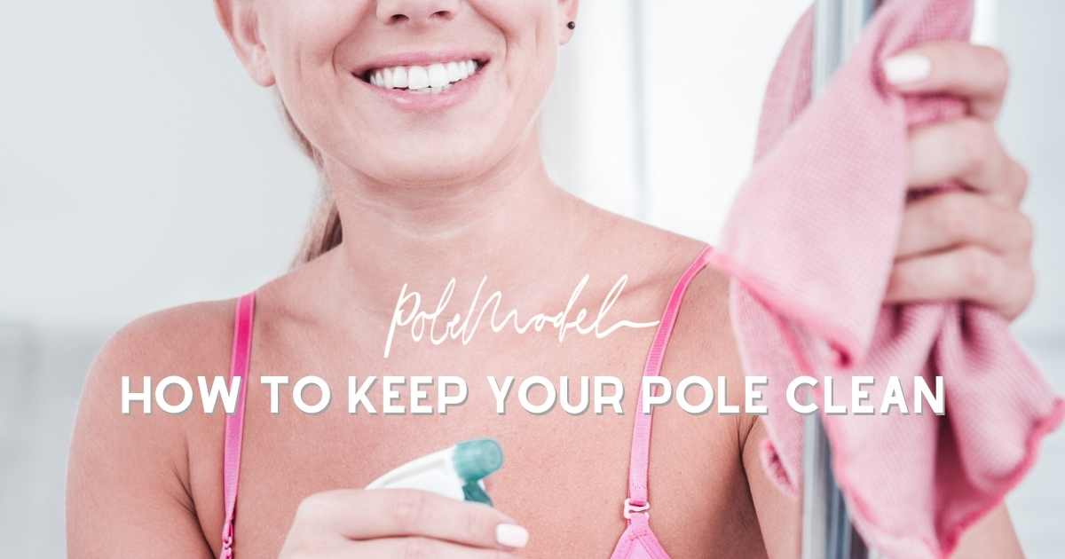 How to Keep Your Pole Clean