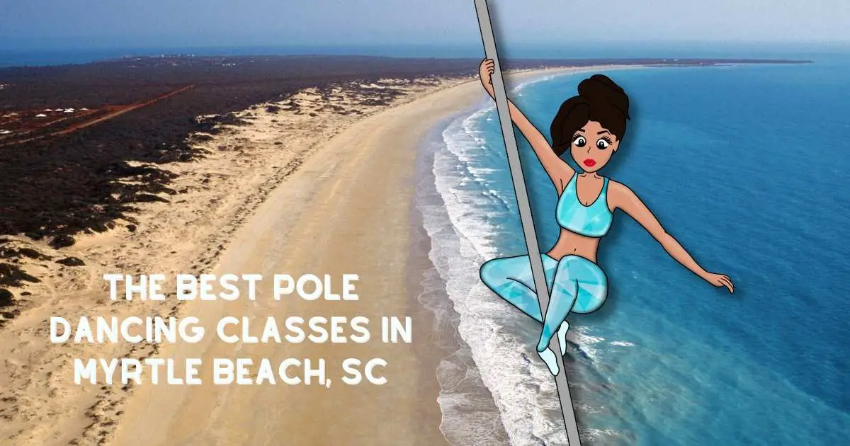 Pole Dancing Classes In Myrtle Beach