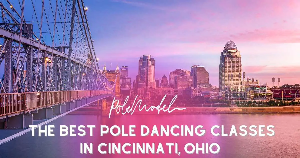The Best Pole Dancing Classes In Cincinnati, Ohio