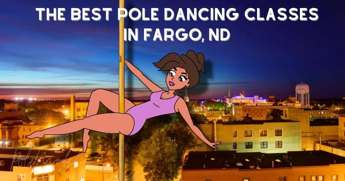 The Best Pole Dancing Classes In Fargo, ND