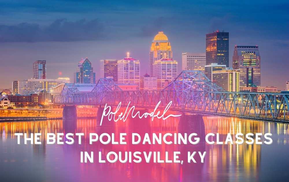 Pole Dancing Classes In Louisville