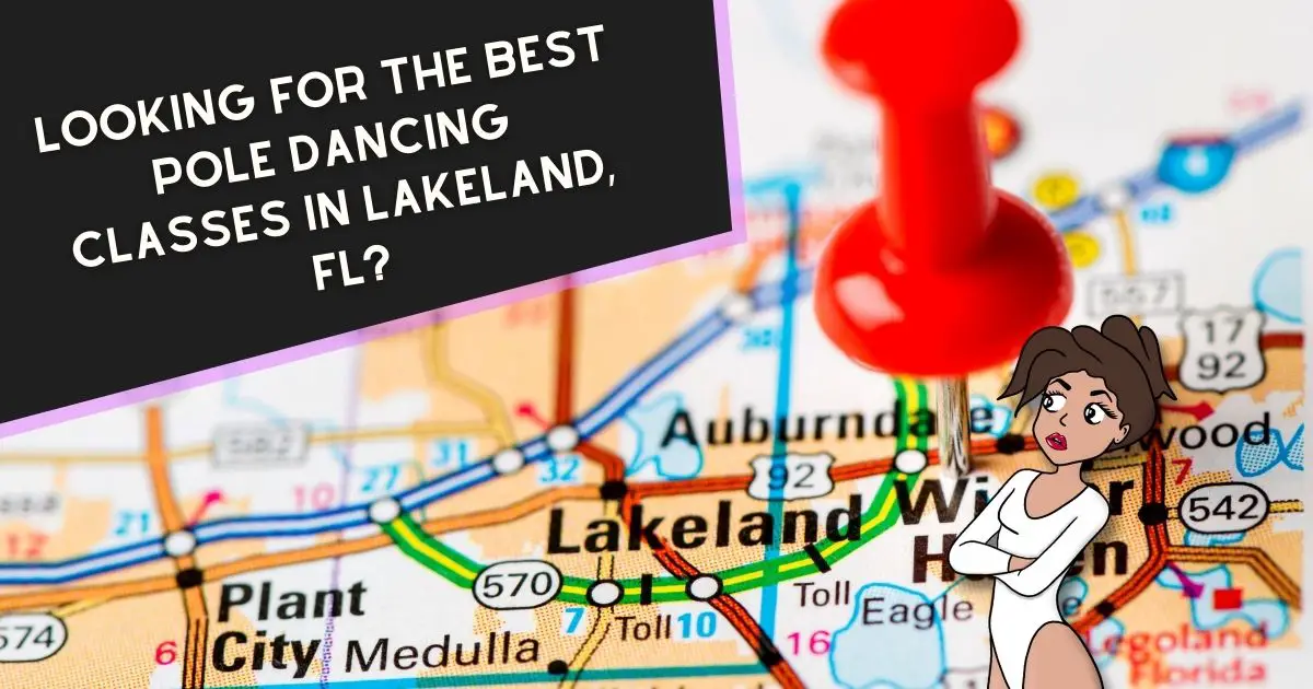 Looking For The Best Pole Dancing Classes in Lakeland, FL