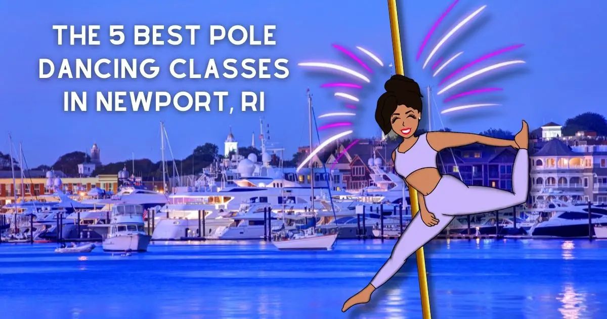 The 5 Best Pole Dancing Classes In Newport, RI