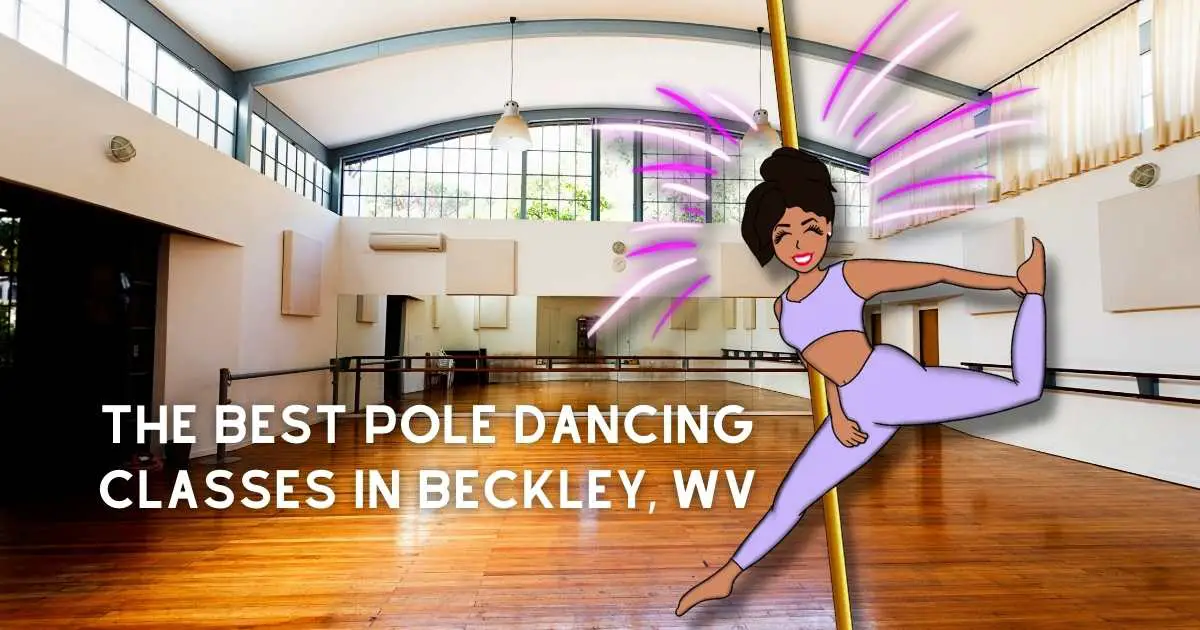The Best Pole Dancing Classes in Beckley, WV