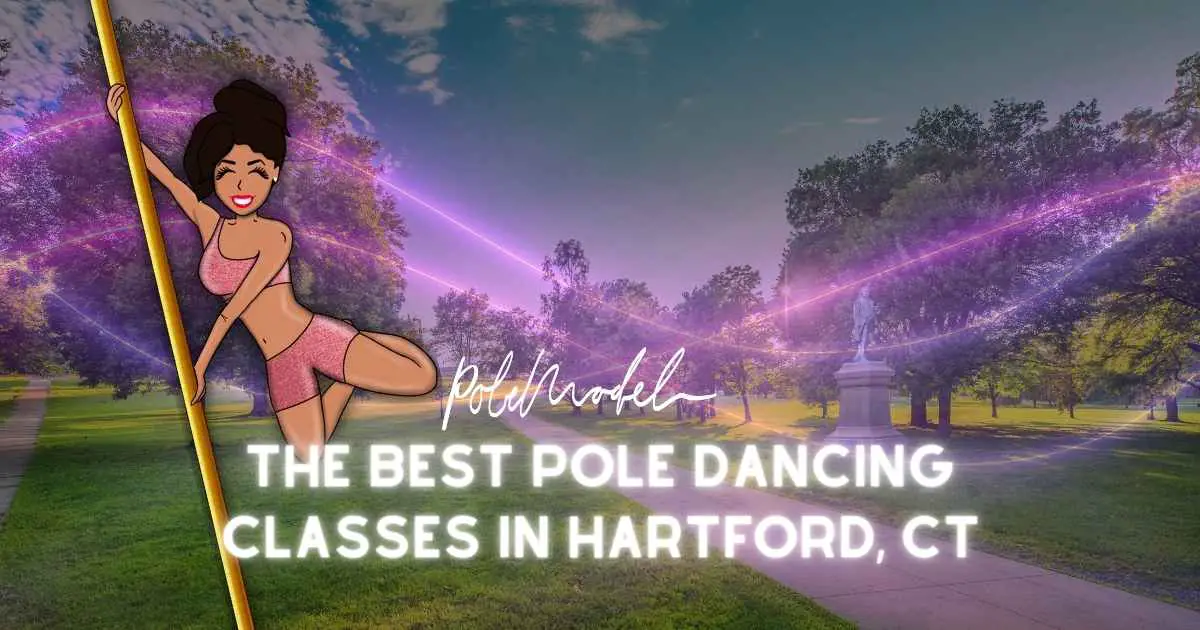 The Best Pole Dancing Classes in Hartford, CT