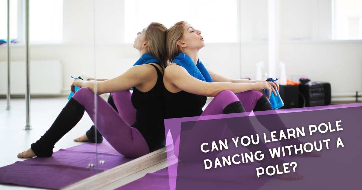 Can You Learn Pole Dancing Without A Pole?
