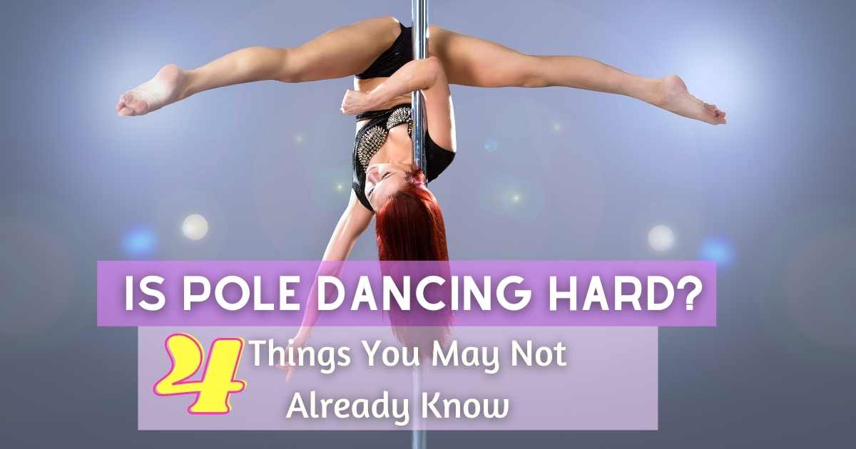 Is Pole Dancing Hard
