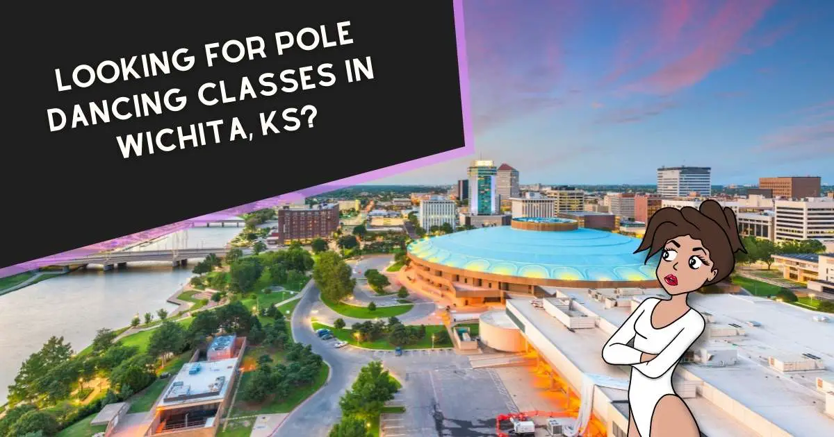 Looking For Pole Dancing Classes In WICHITA, KS?