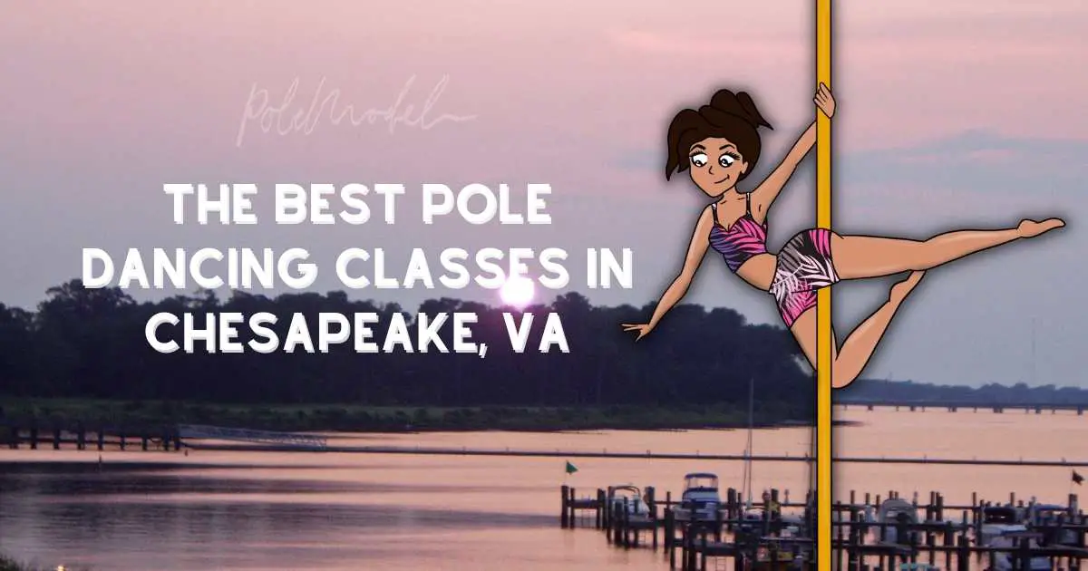 The Best Pole Dancing Classes in Chesapeake, VA (2022)