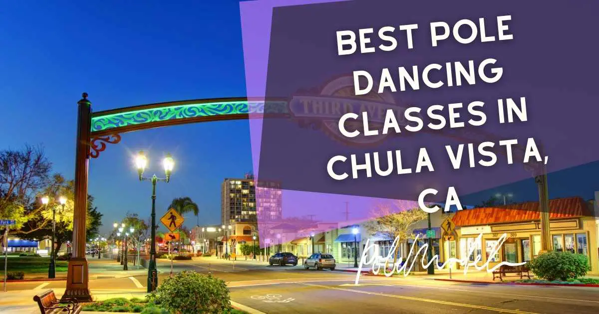 Best Pole Dancing Classes In Chula Vista, CA