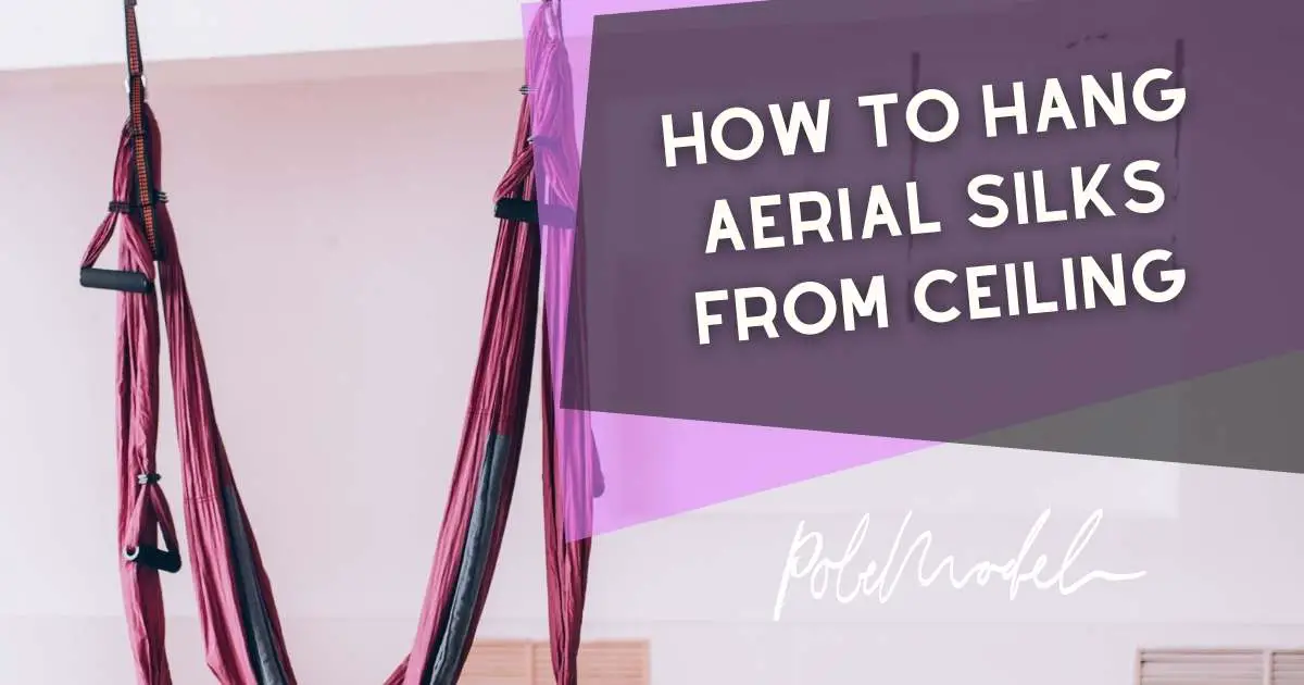 How to Hang Aerial Silks from Ceiling?