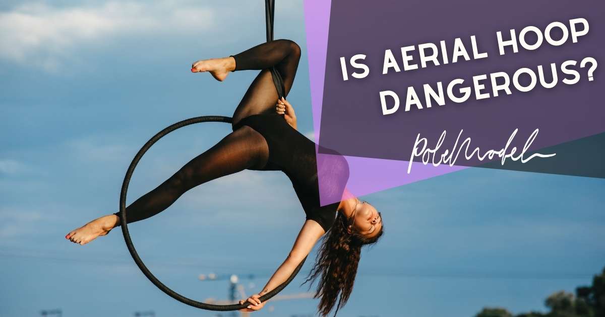 Is Aerial Hoop Dangerous?