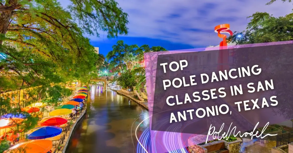 Top Pole Dancing Classes In San Antonio, Texas