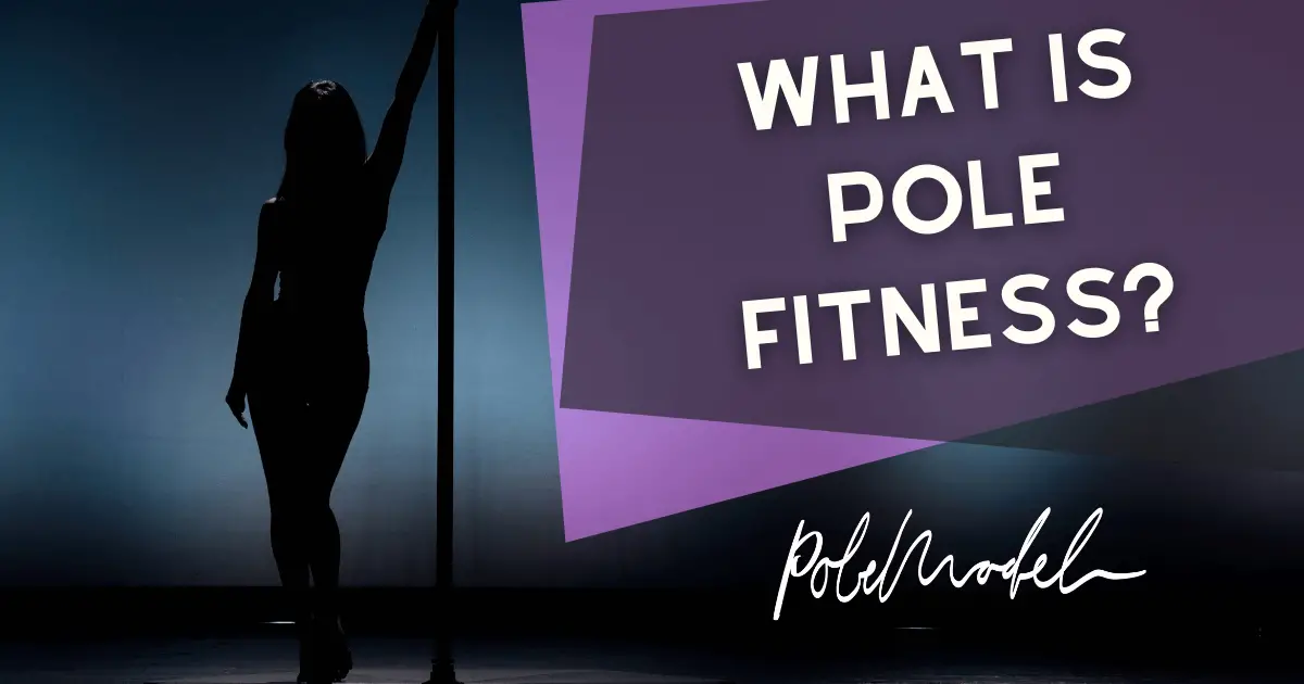 What Is Pole Fitness?