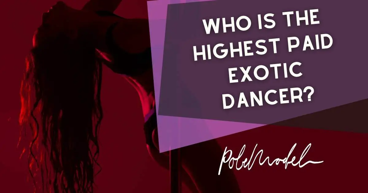 Who Is The Highest Paid Exotic Dancer?