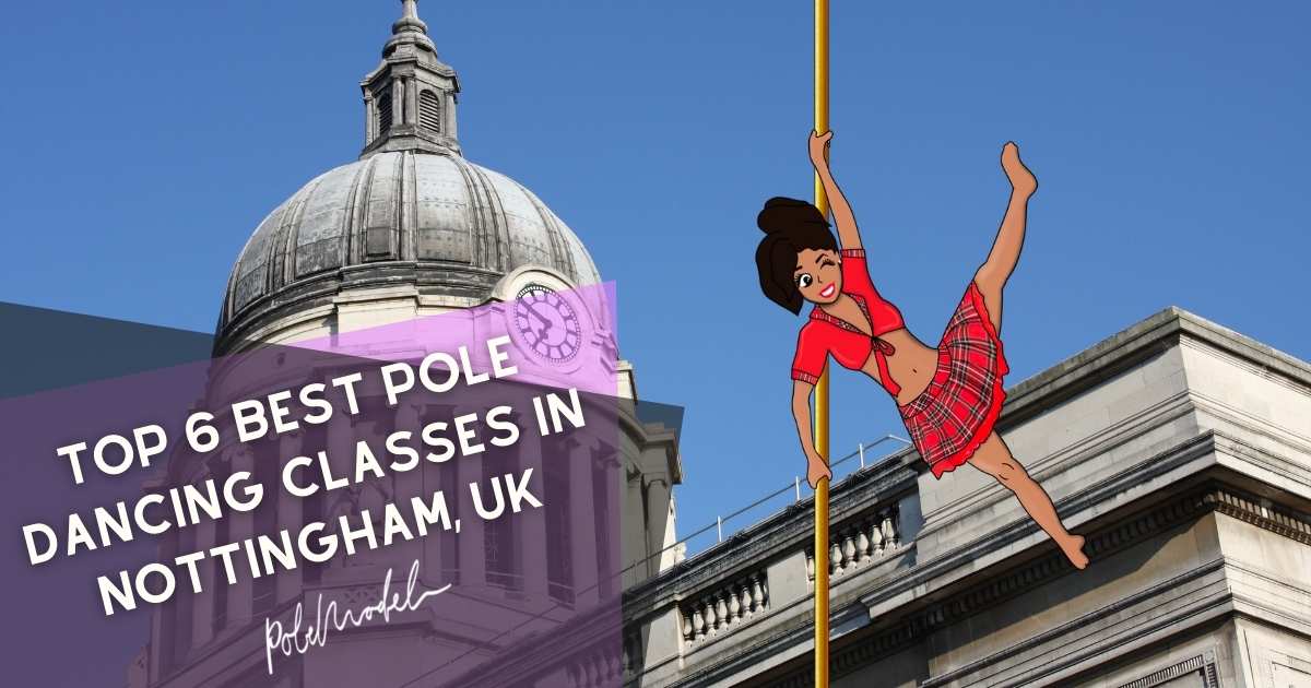 Best Pole Dancing Classes in Nottingham, UK
