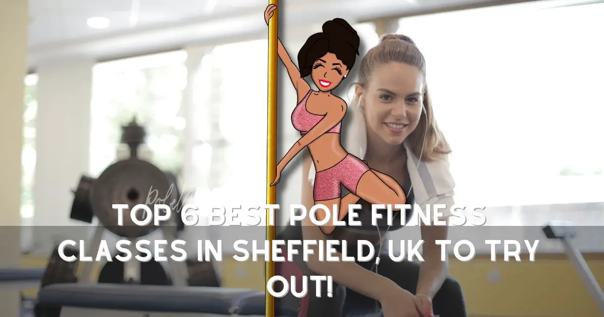Pole Fitness Classes In Sheffield