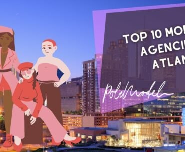 Top 10 Modeling Agencies in Atlanta