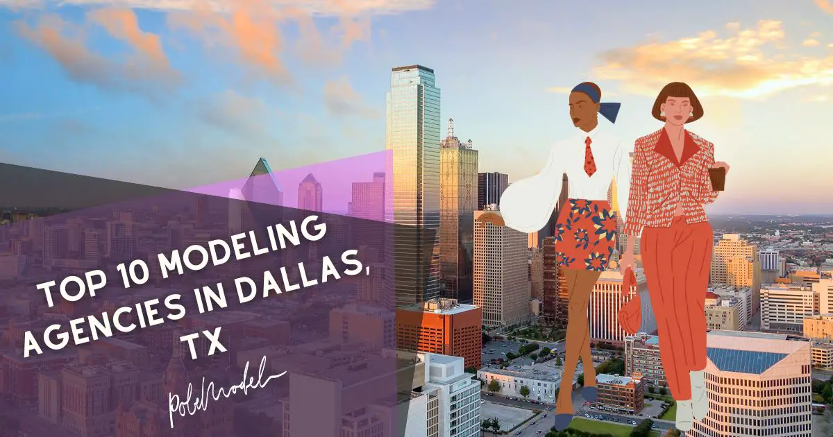 Top 10 Modeling Agencies in Dallas, TX