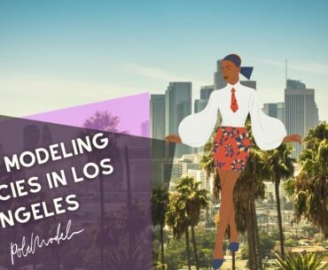 Top 10 Modeling Agencies in Los Angeles