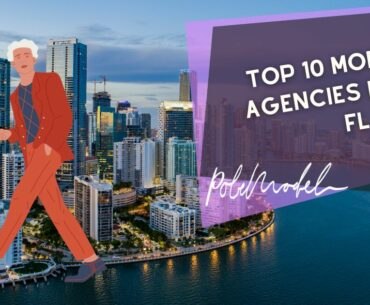 Top 10 Modeling Agencies in Miami, FL
