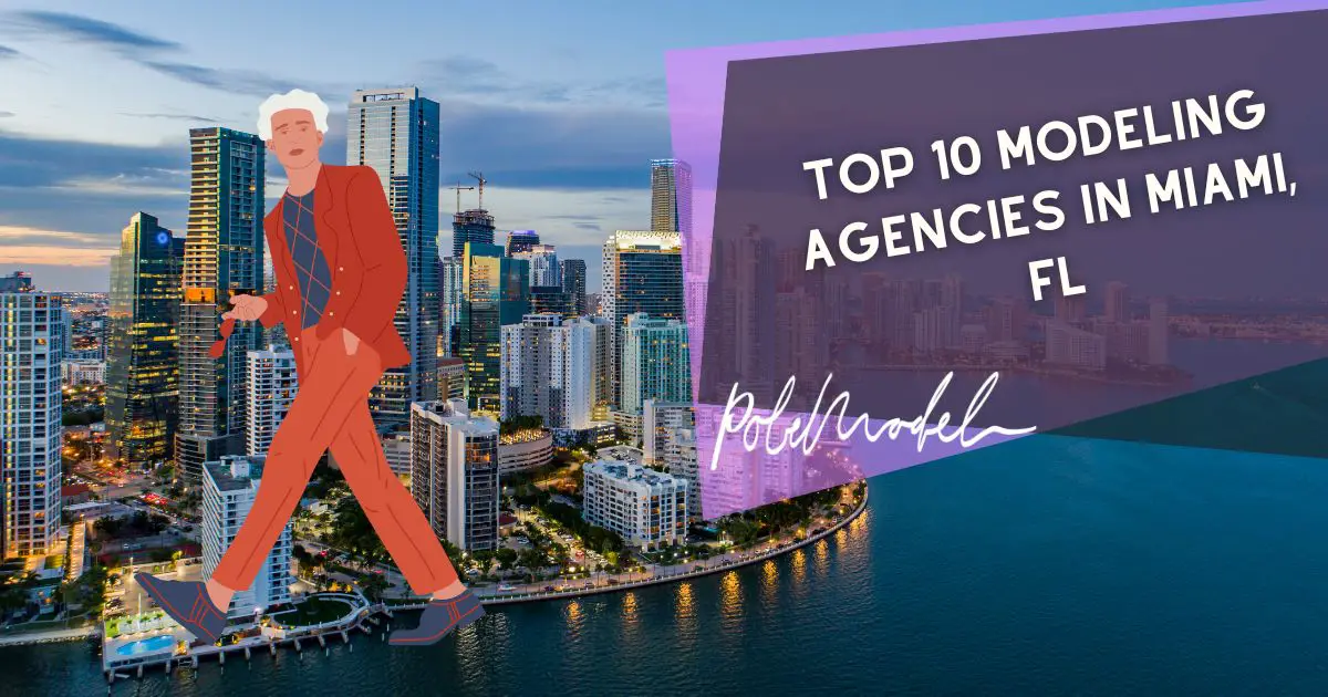 Top 10 Modeling Agencies in Miami, FL