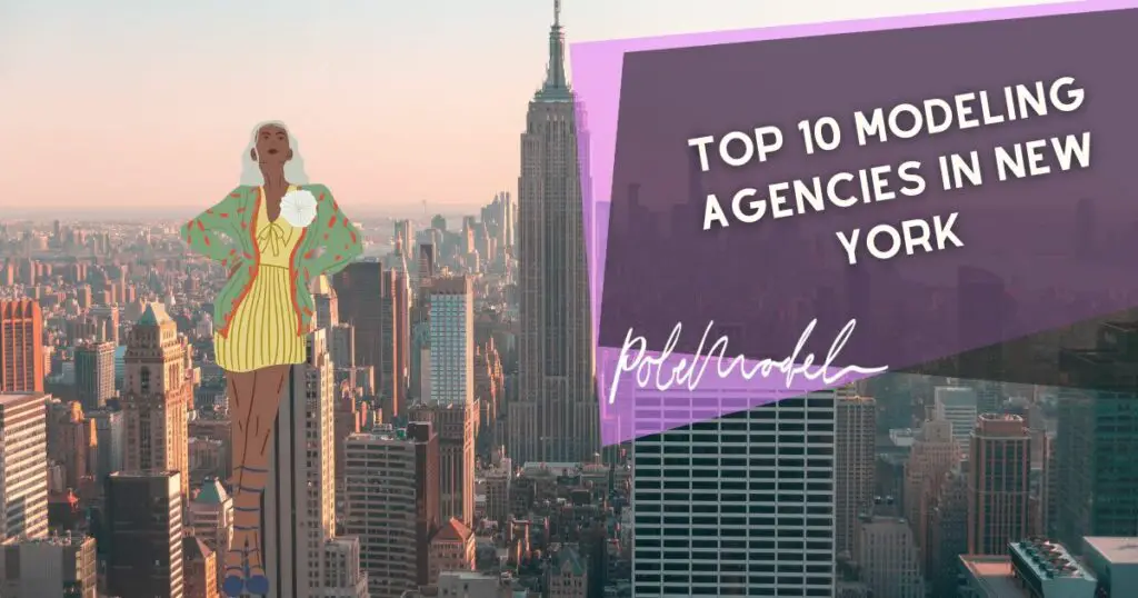 Top 10 Modeling Agencies In New York 2023 Picks Pole Model